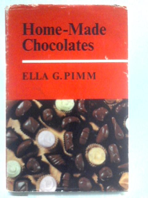 Home-Made Chocolates By Ella G. Pimm