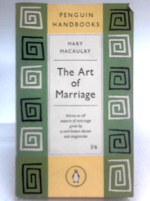 The Art of Marriage von Mary Macaulay