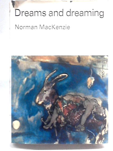 Dreams and Dreaming von Norman MacKenzie