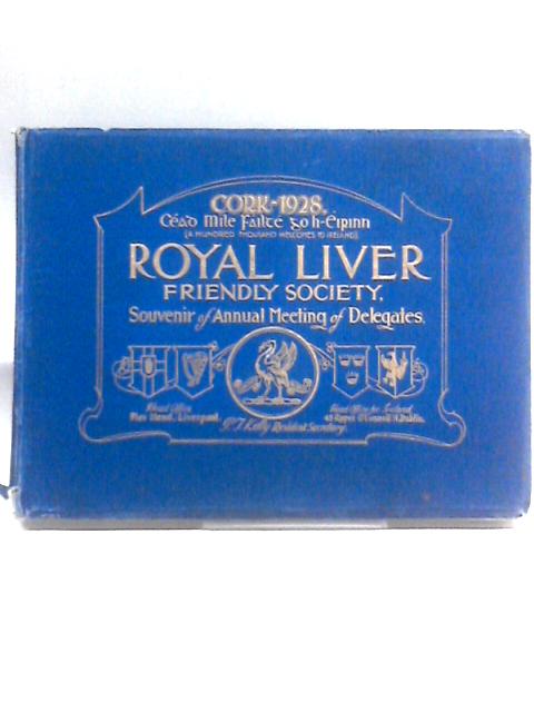 Cork 1928 Royal Liver Friendly Society, Souvenir of Annual Meeting of Delegates von Various