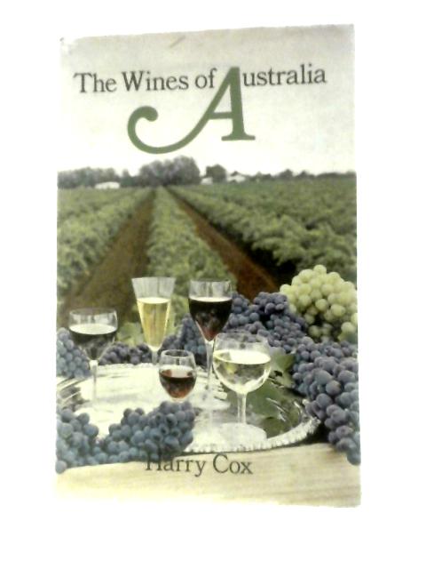 Wines of Australia By Harry Cox