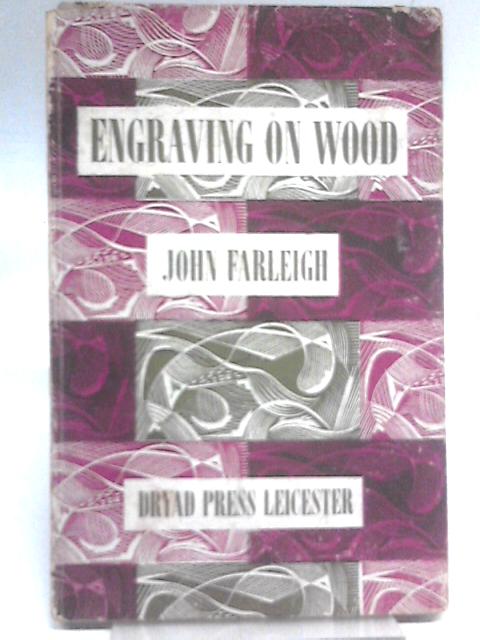 Engraving on Wood von John Farleigh