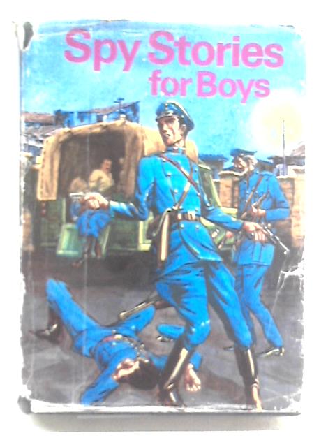 Spy Stories for Boys von Unstated