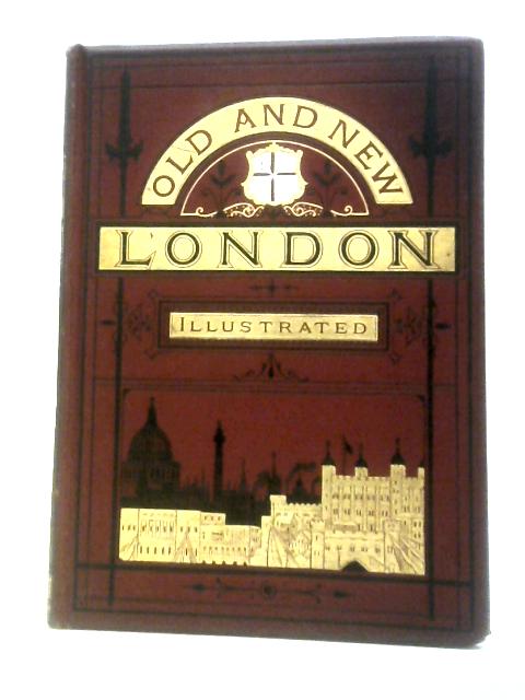 Old and New London - A Narrative of its History, its People and its Places - Division IX By Unstated