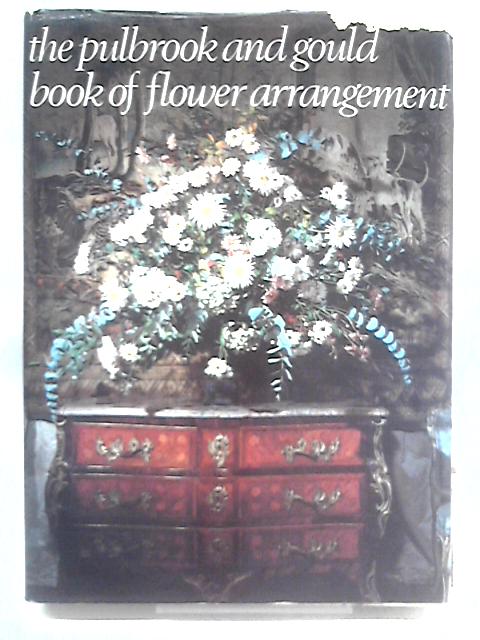 The Poulbrook & Gould Book of Flower Arrangement von Pulbrook & Gould Limited