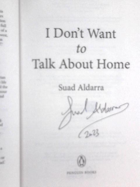 I Don't Want to Talk About Home By Suad Aldarra