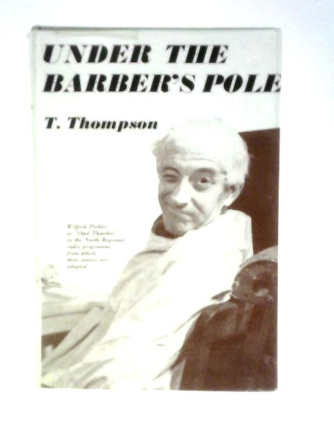 Under the Barber's Pole By T. Thompson