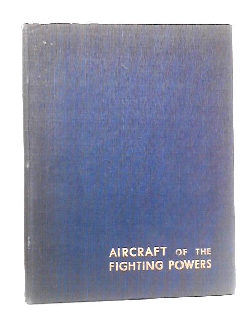 Aircraft of the Fighting Powers Vol. III, 1942 By unstated