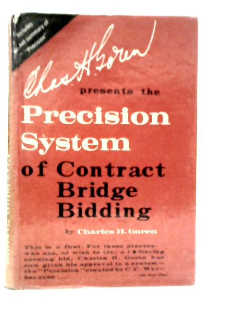 The Precision System of Contract Bridge Bidding By Charles H.Goren