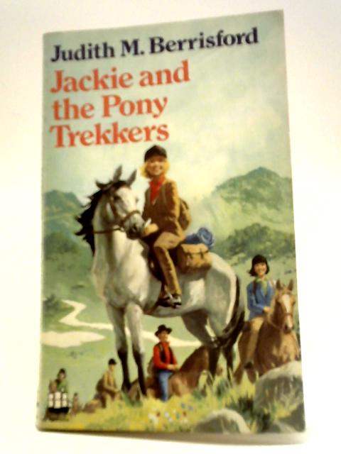 Jackie And The Pony Trekkers By Judith M. Berrisford