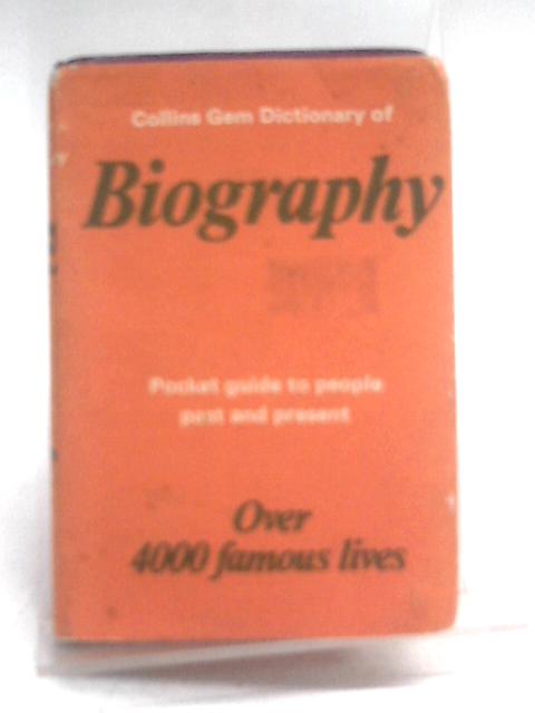 Collins Gem Dictionary Of Biography By James Mallory (ed.)