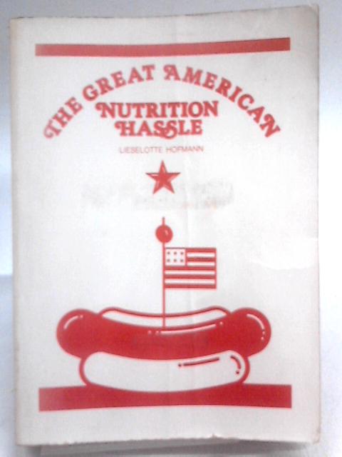 Great American Nutrition Hassle By Lieselotte Hofman (Ed.)