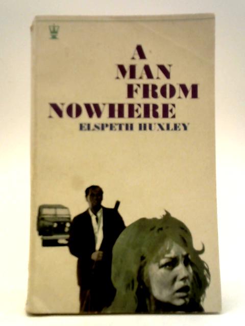 A Man From Nowhere von Elspeth Huxley