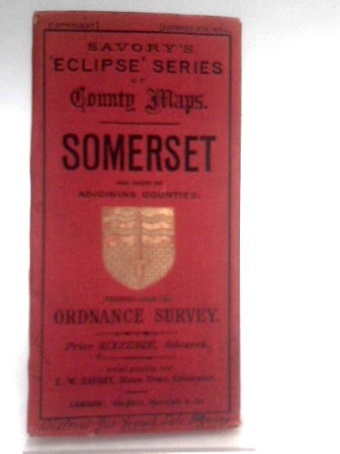 Savory's Eclipse Series Of County Maps: Somerser von Unstated