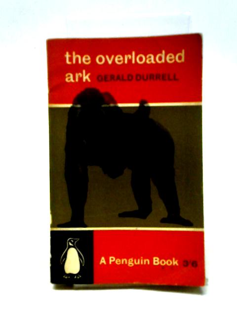 The Overloaded Ark. By Gerald M. Durrell