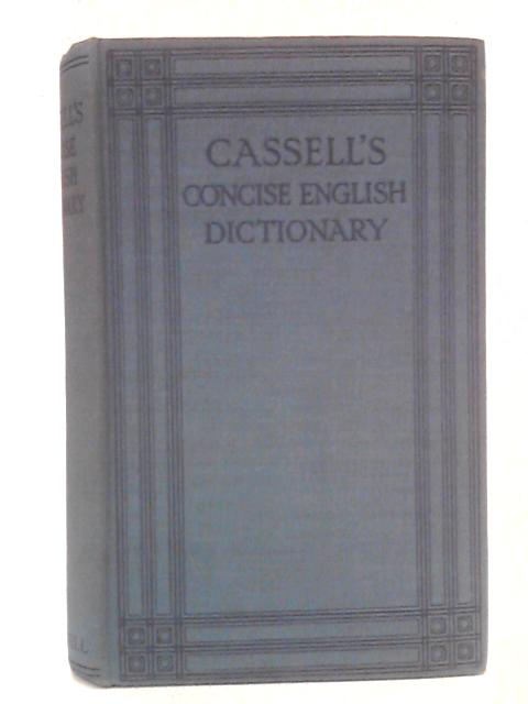 Cassell's Concise English Dictionary: Etymological and Pronouncing By Cassell and Company