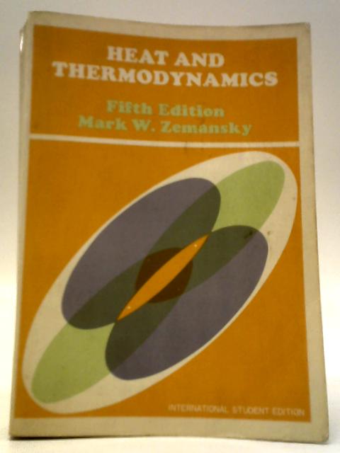 Heat and Thermodynamics By Mark W. Zemansky