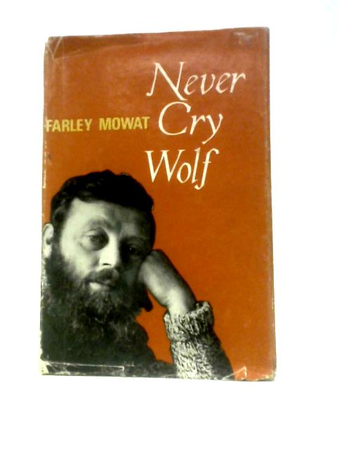 Never Cry Wolf By Farley Mowat