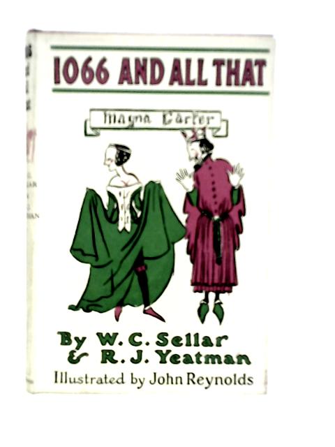 1066 and All That By Walter Carruthers Sellar