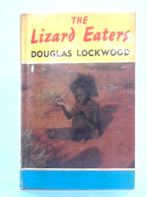 The Lizard Eaters von Douglas Lockwood