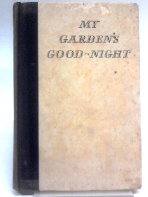 My Garden's Good-Night von Theo. A. Stephens