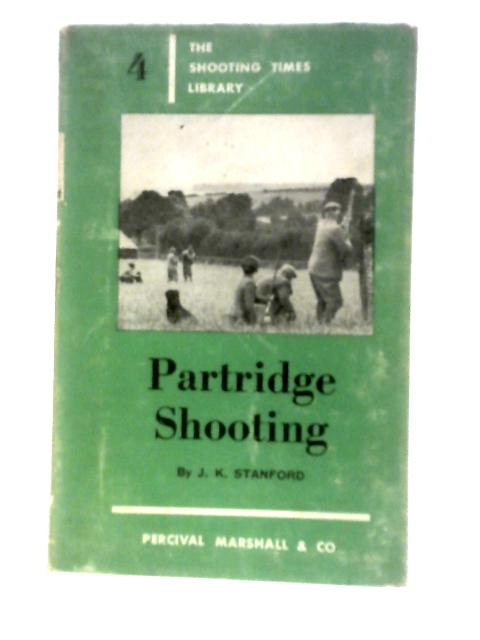 Partridge Shooting. With Plates (Shooting Times Library.No.4) von John Keith Stanford