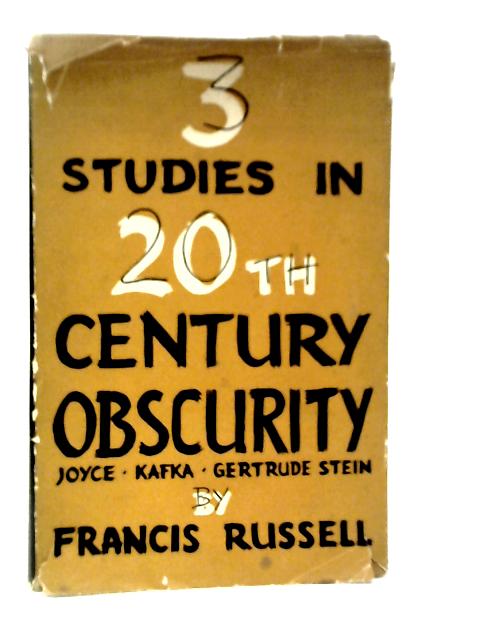 Three Studies in Twentieth Century Obscurity von F.Russell