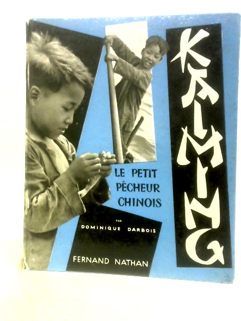 Kaiming - Le Petit Pecheur Chinois By Dominique Darbois