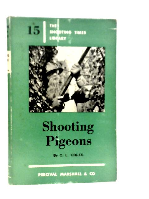 Shooting Pigeons By C.L.Coles