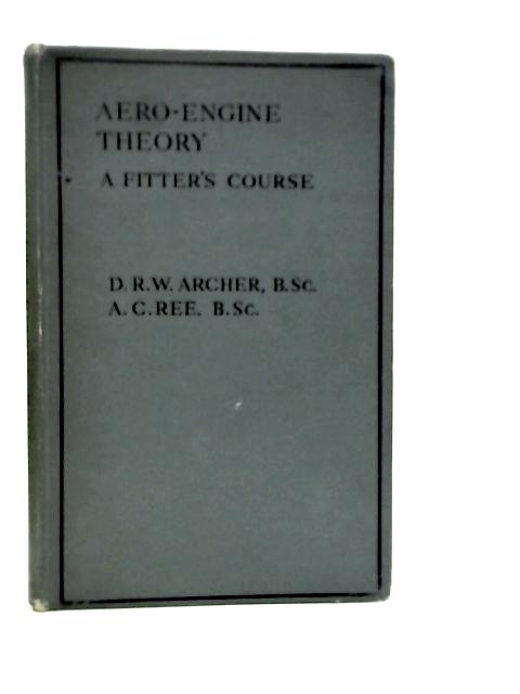 Aero-Engine Theory A Fitter's Course von D.R.W.Archer