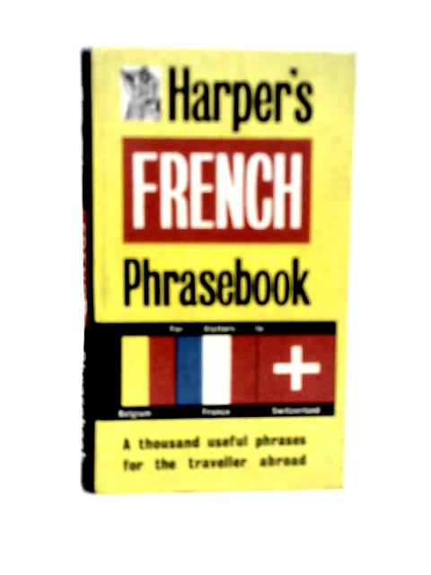 Harper's French Phrasebook By Frances R.Harper (Compiler)