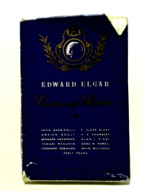 Edward Elgar Centenary Sketches. By H. A. Chambers Ed.