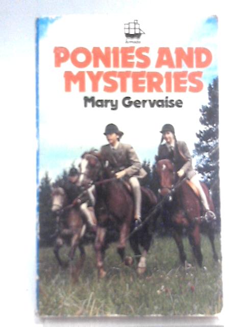 Ponies and Mysteries By Mary Gervaise