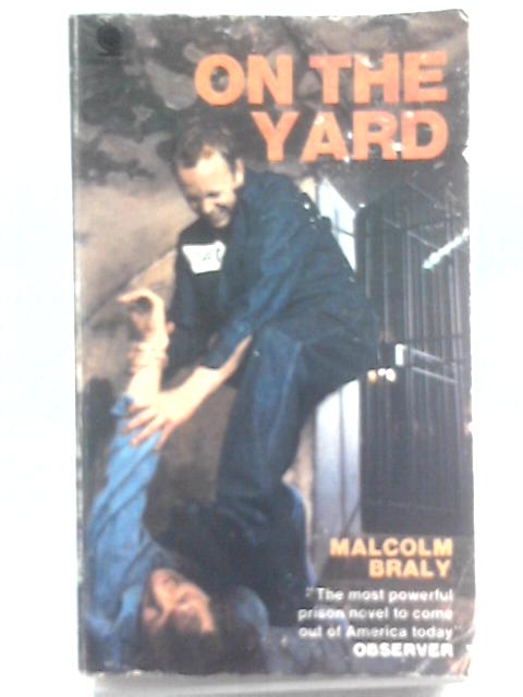 On the Yard By Malcolm Braly