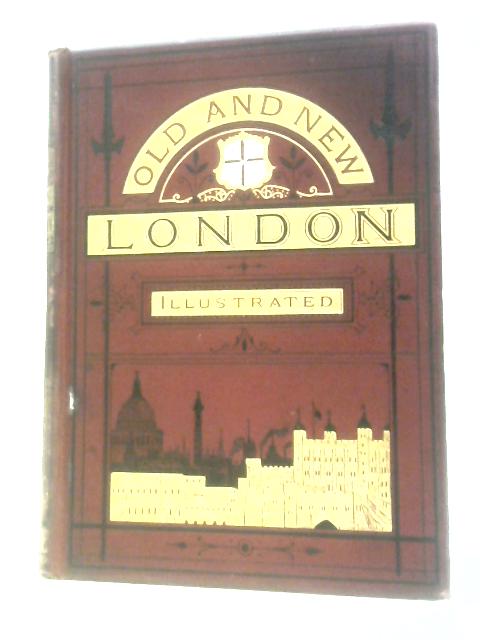 Old and New London - A Narrative of its History, its People and its Places Division IV von None Stated