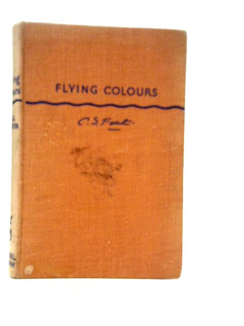 Flying Colours By C.S.Forester