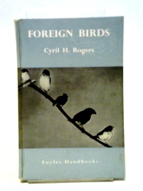 Foreign Birds By Cyril H. Rogers