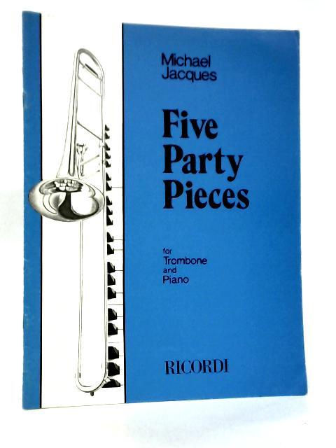 Five Party Pieces for Trombone and Piano von Michael Jacques