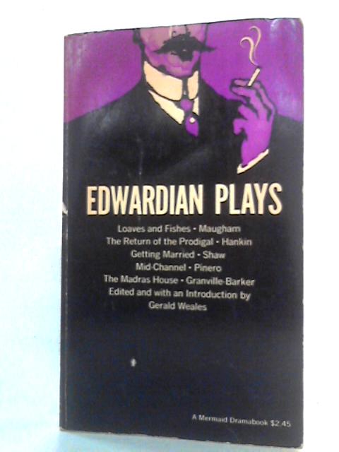 Edwardian Plays By Gerald Weales Ed.