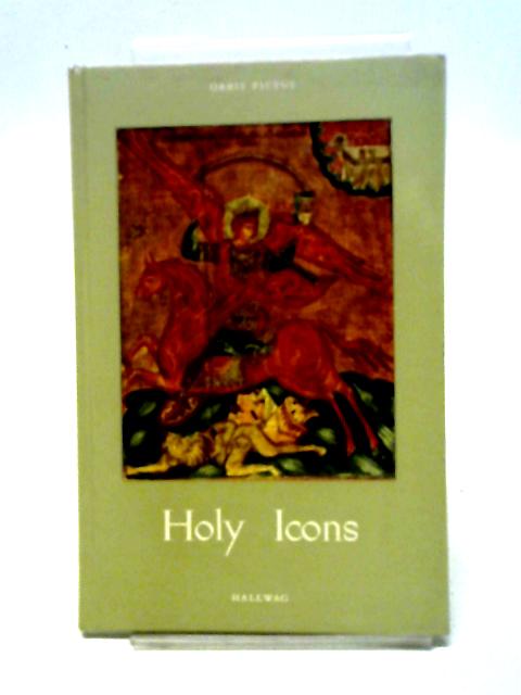 Holy Icons In The Religious Art Of The Eastern Church (Orbis Pictus Series;No.5) By Doris Wild