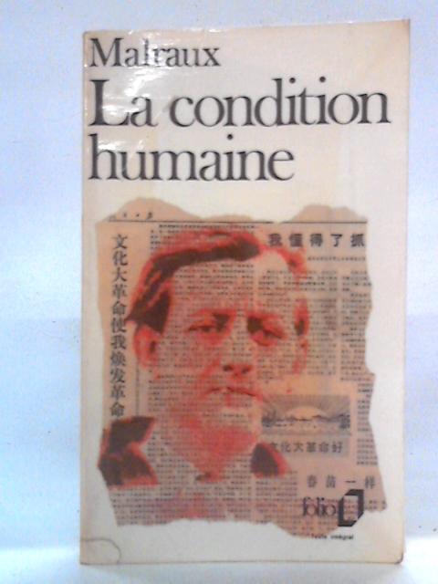 La Condition Humaine By Andre Malraux