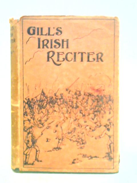 Gill's Irish Reciter By J. J. O'Kelly (ed.)