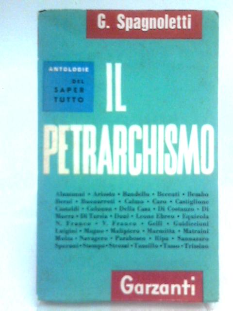 Il Petrarchismo By Giacinto Spagnoletti