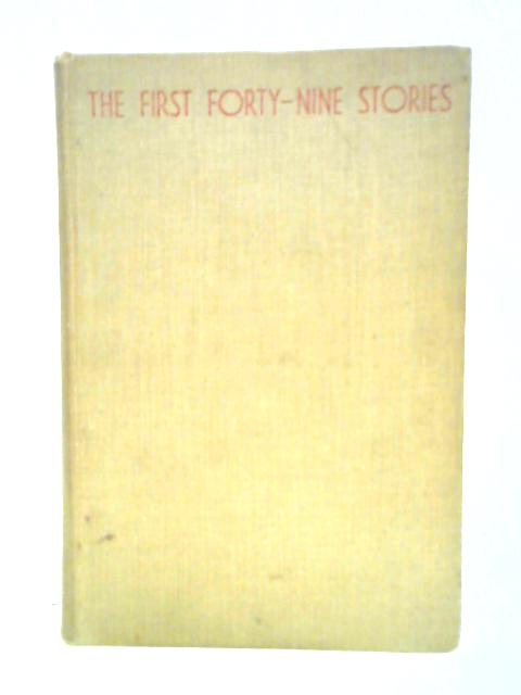 The First Forty Nine Stories By Ernest Hemingway