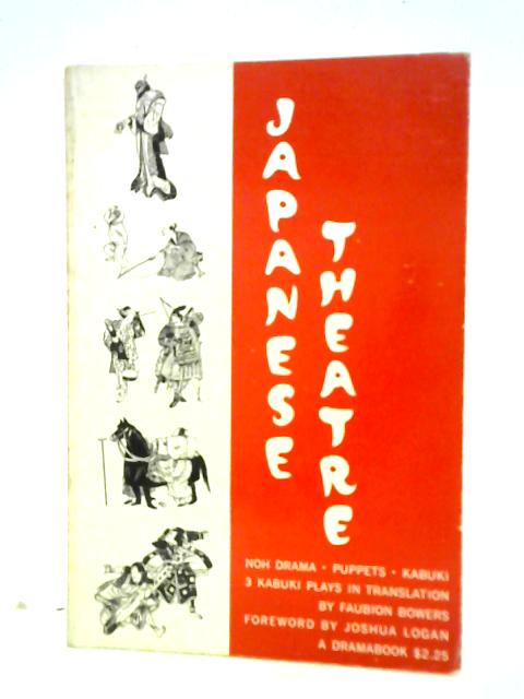 Japanese Theatre von Faubion Bowers