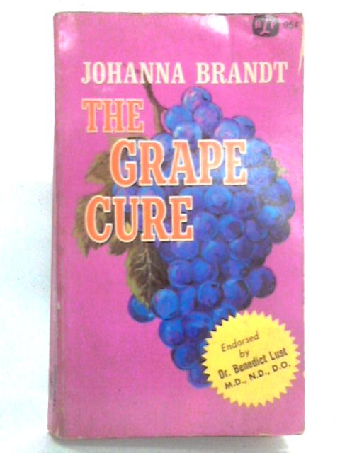 The Grape Cure By Johanna Brandt