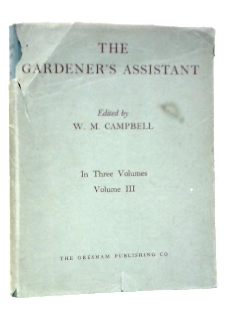 The Gardener's Assistant Vol.III By W.M.Campbell