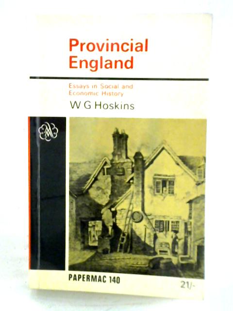 Provincial England By W. G. Hoskins