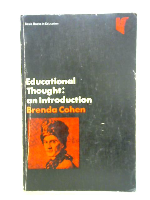 Educational Thought: An Introduction By Brenda Cohen