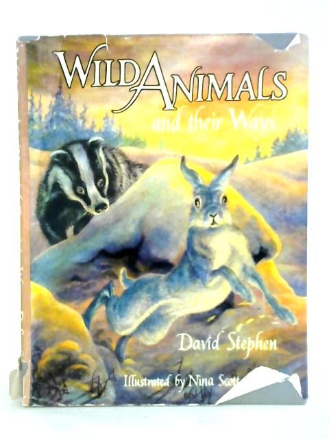 Wild Animals and Their Ways By David Stephen